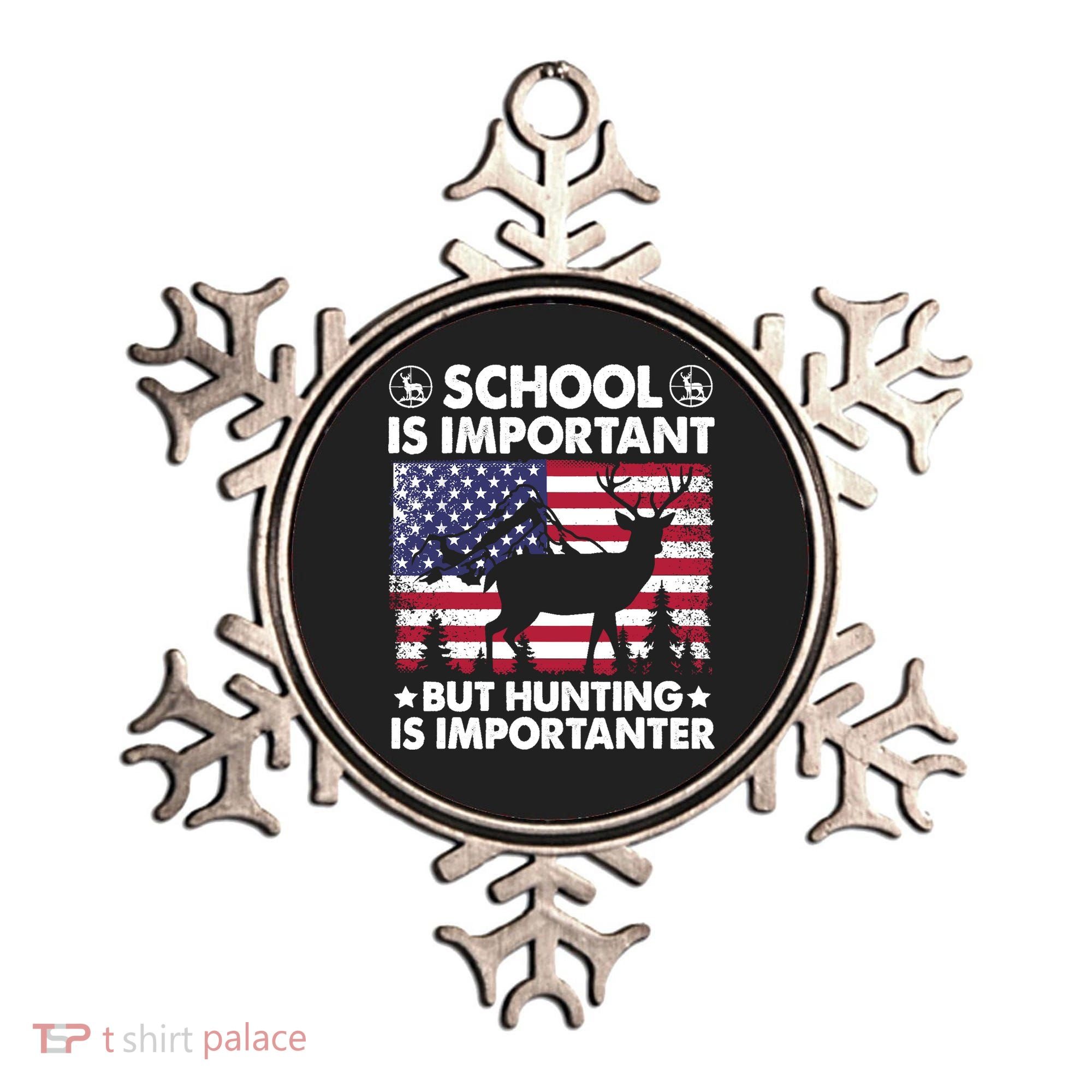 School Is Important But Hunting Is Importanter Funny Hunting Ornament