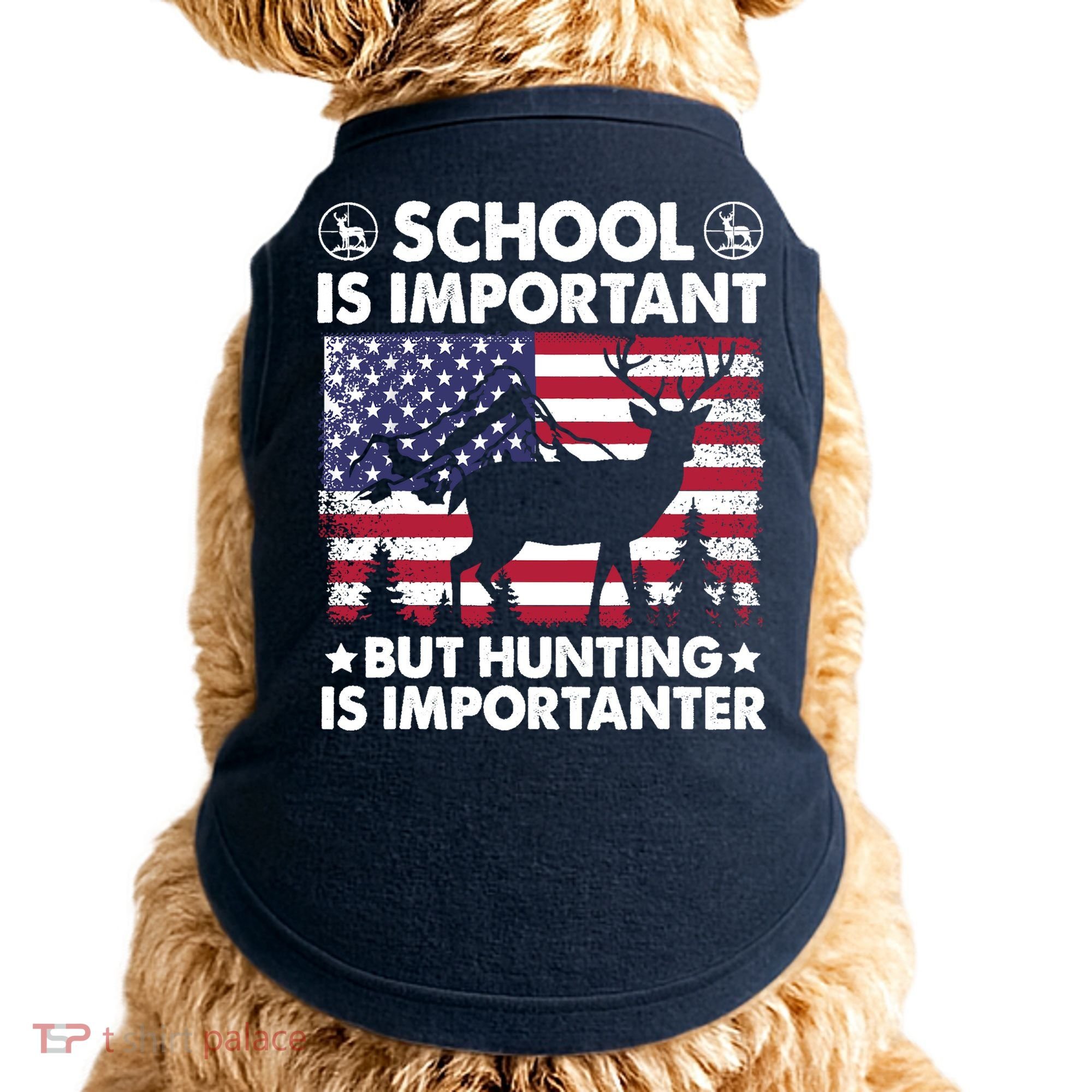 School Is Important But Hunting Is Importanter Funny Hunting Doggie Tank