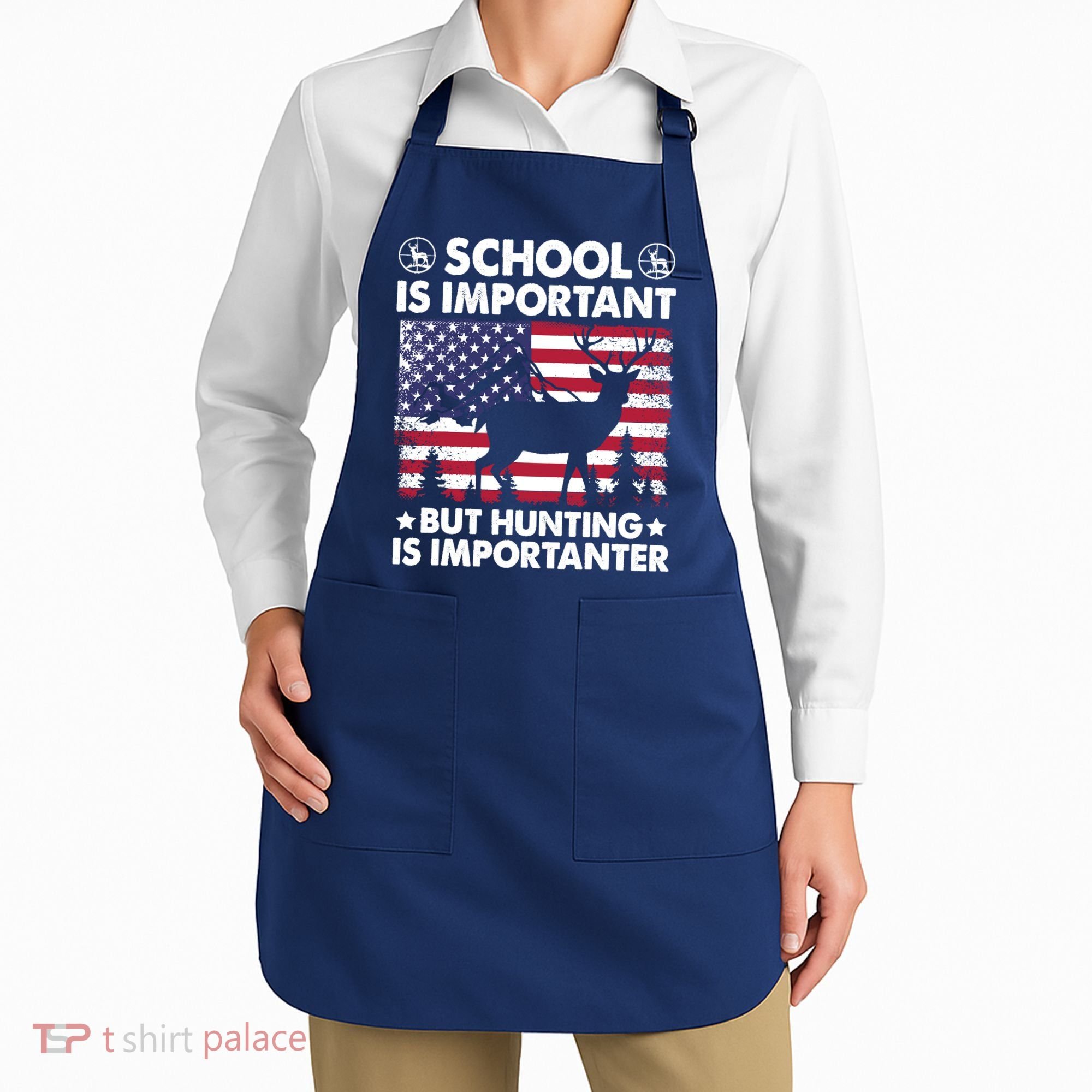 School Is Important But Hunting Is Importanter Funny Hunting Apron