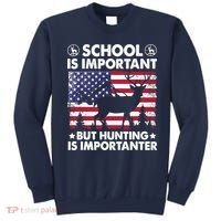 School Is Important But Hunting Is Importanter Funny Hunting Sweatshirt thumb 0