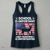 School Is Important But Hunting Is Importanter Funny Hunting Women's Tank Top thumb 3