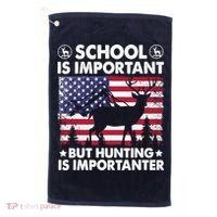 School Is Important But Hunting Is Importanter Funny Hunting Golf Towel thumb 0