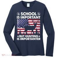 School Is Important But Hunting Is Importanter Funny Hunting Women's Long Sleeve Shirt thumb 0