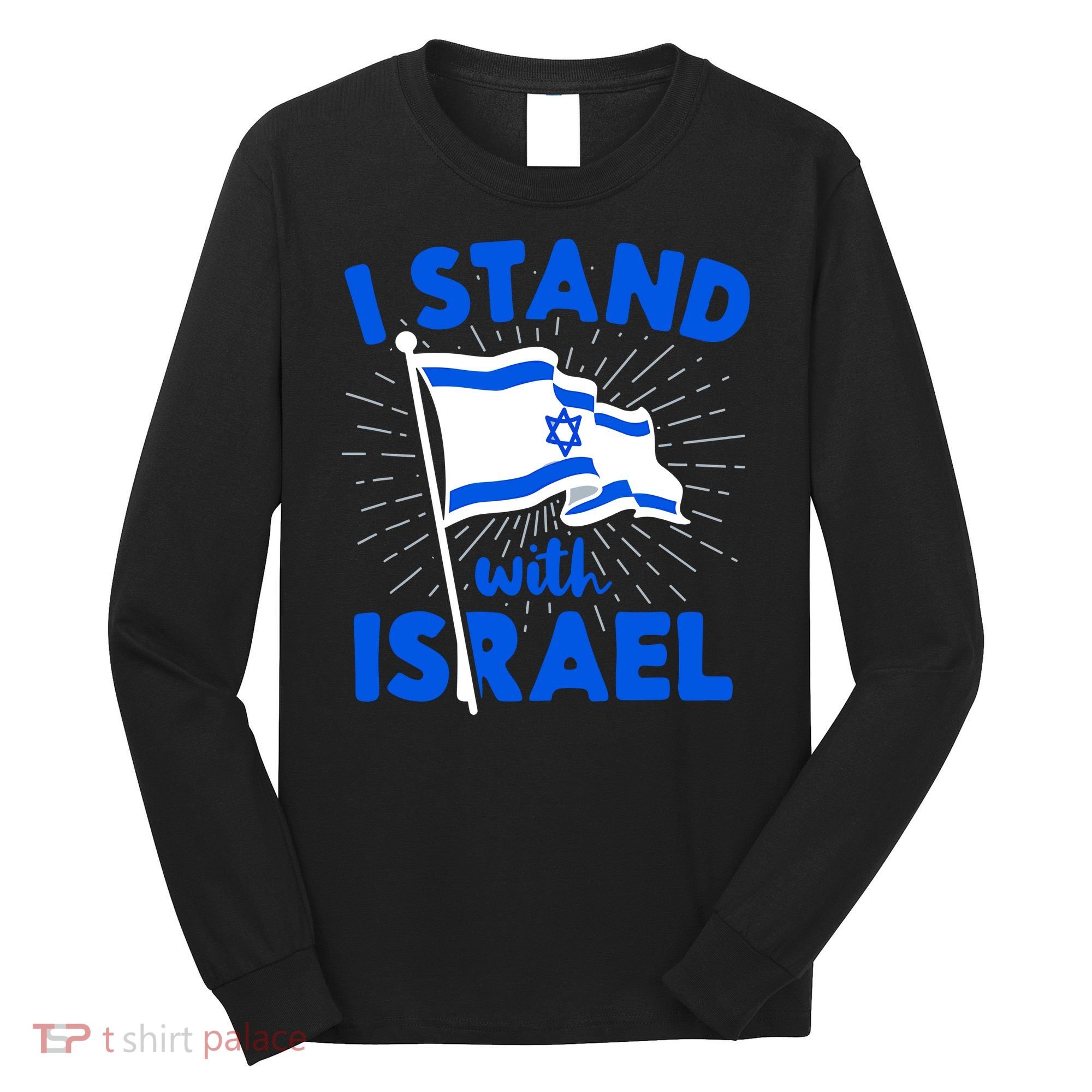 Support Israel I Stand With Israel Israeli Flag Long Sleeve Shirt