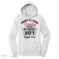 Sorry If I Am Cranky I'm In My Terrible 60's Right Now Funny Gift Women's Hoodie thumb 0