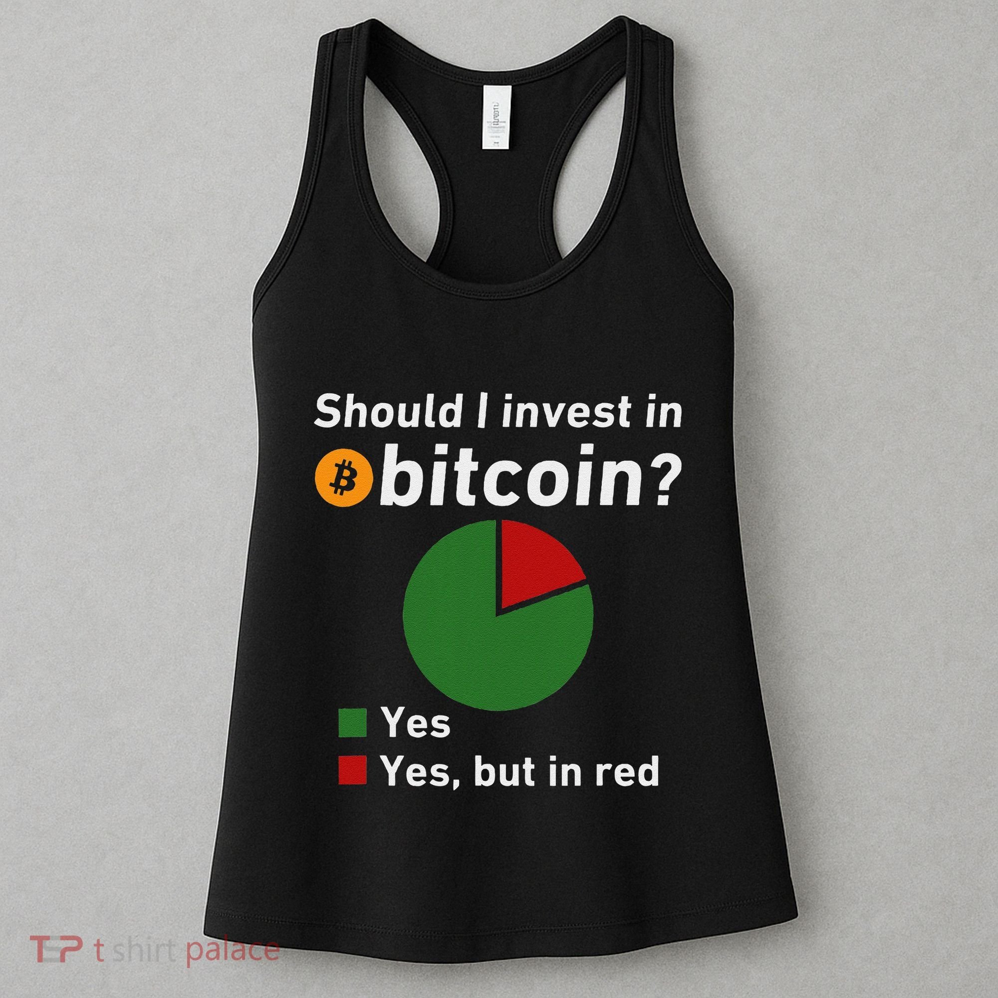 Should I Invest In Bitcoin Yes Pie Chart Funny Crypto Women's Tank Top