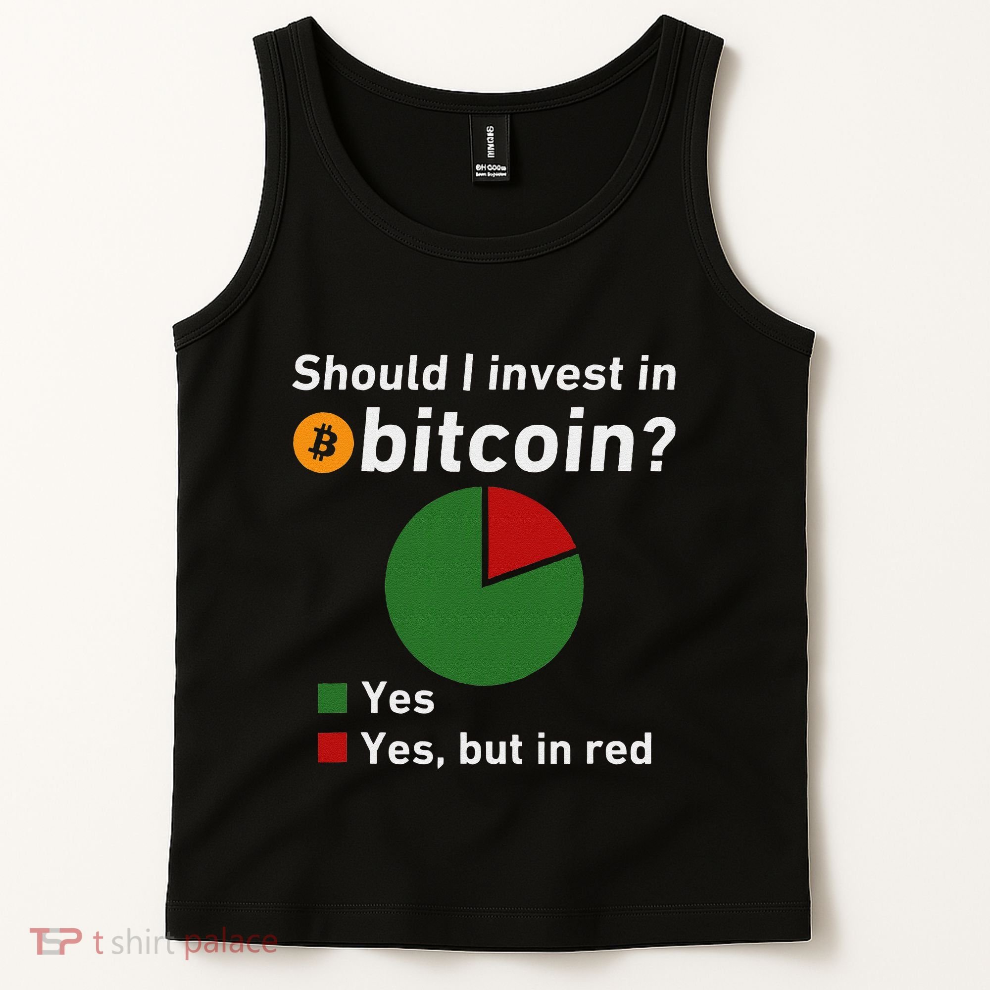 Should I Invest In Bitcoin Yes Pie Chart Funny Crypto Tank Top