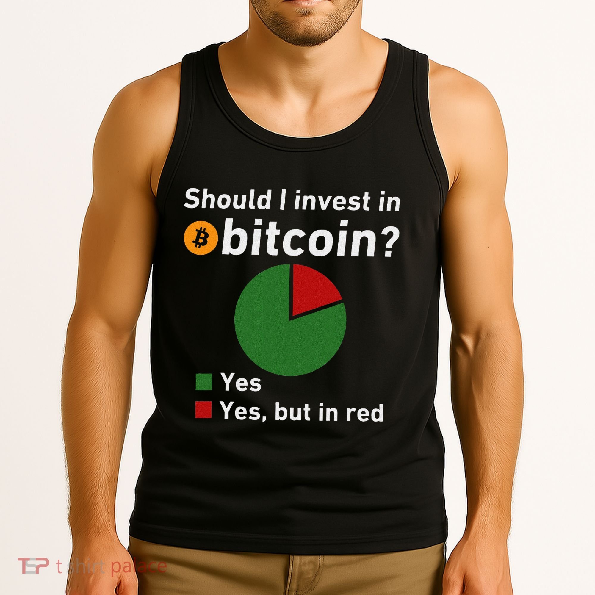 Should I Invest In Bitcoin Yes Pie Chart Funny Crypto Tank Top