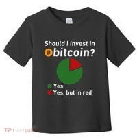 Should I Invest In Bitcoin Yes Pie Chart Funny Crypto Toddler T-Shirt thumb 0