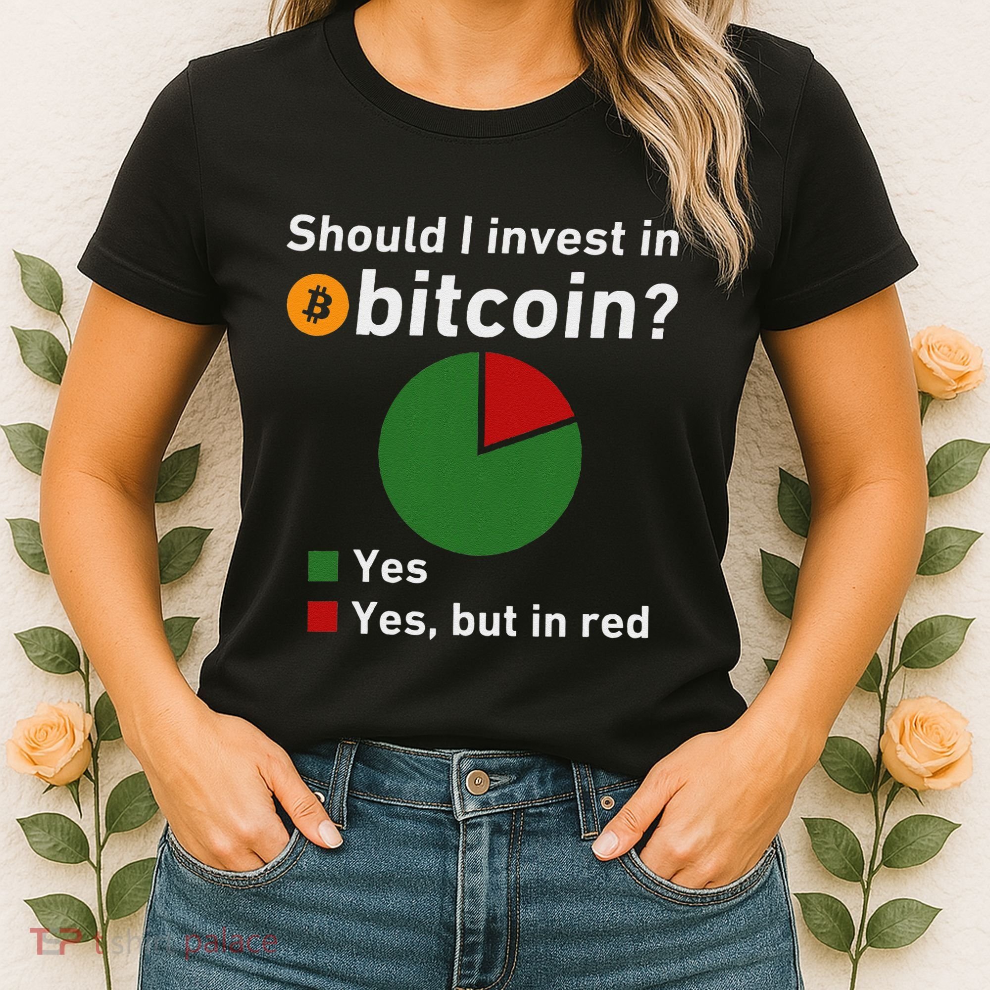 Should I Invest In Bitcoin Yes Pie Chart Funny Crypto Women's T-Shirt