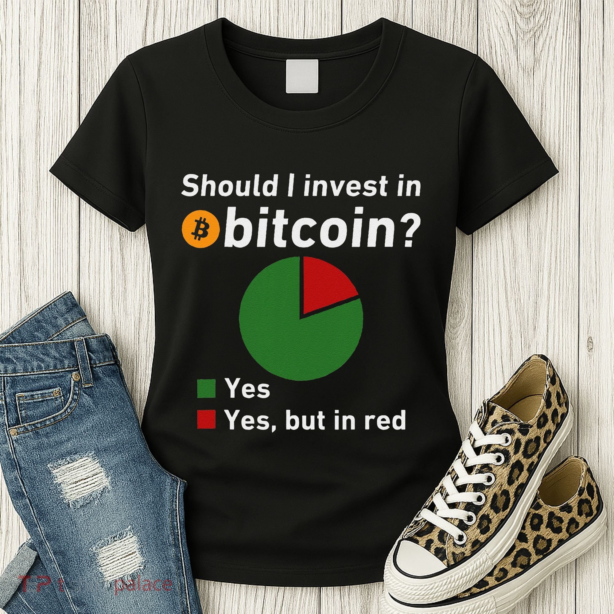 Should I Invest In Bitcoin Yes Pie Chart Funny Crypto Women's T-Shirt