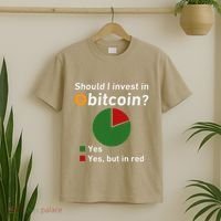 Should I Invest In Bitcoin Yes Pie Chart Funny Crypto T-Shirt thumb 2