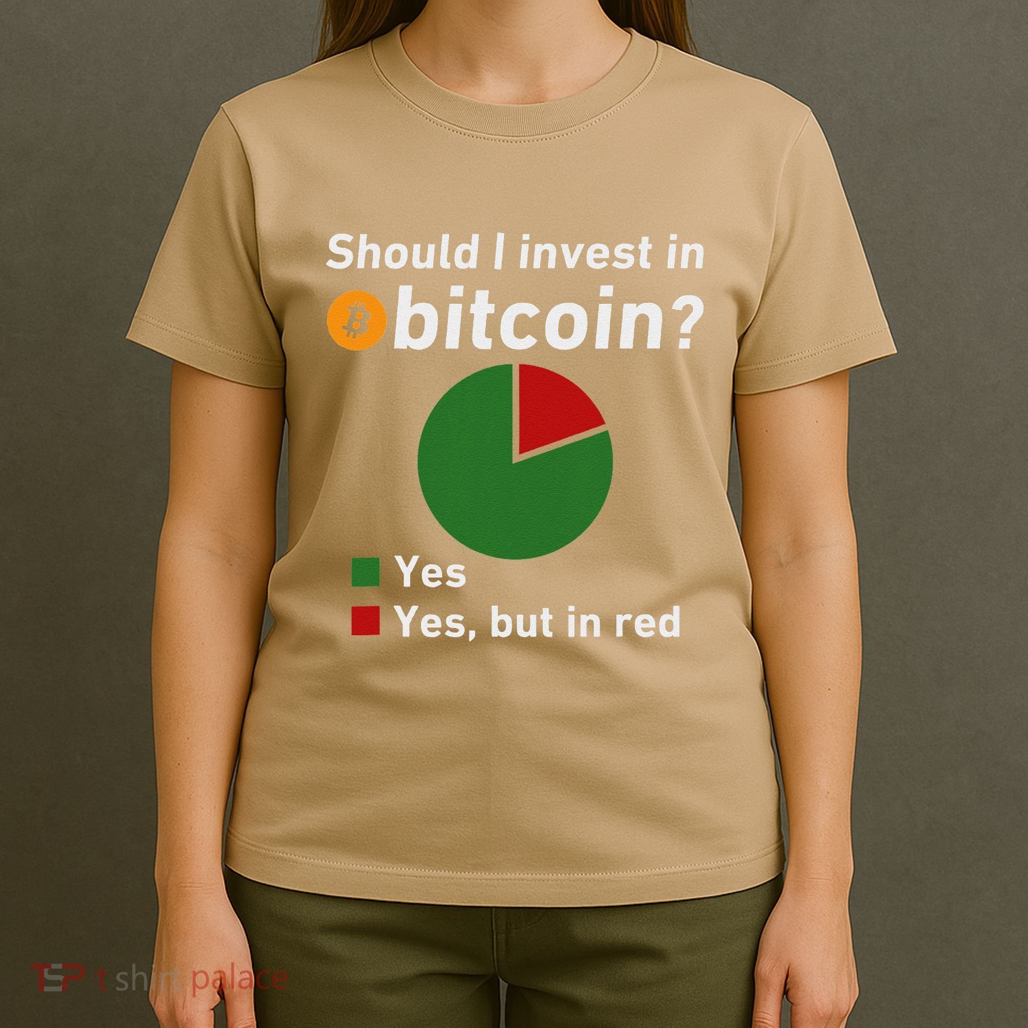 Should I Invest In Bitcoin Yes Pie Chart Funny Crypto T-Shirt