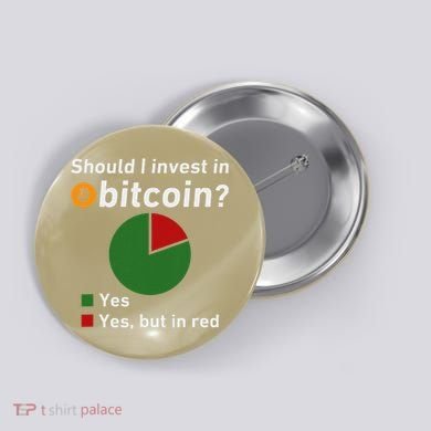 Should I Invest In Bitcoin Yes Pie Chart Funny Crypto Button