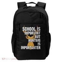 School Is Important But Is Hunting Importanter Deer Backpack thumb 0