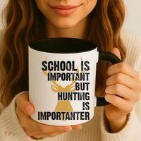 School Is Important But Is Hunting Importanter Deer Coffee Mug thumb 3