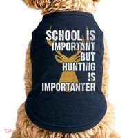 School Is Important But Is Hunting Importanter Deer Doggie Tank thumb 0