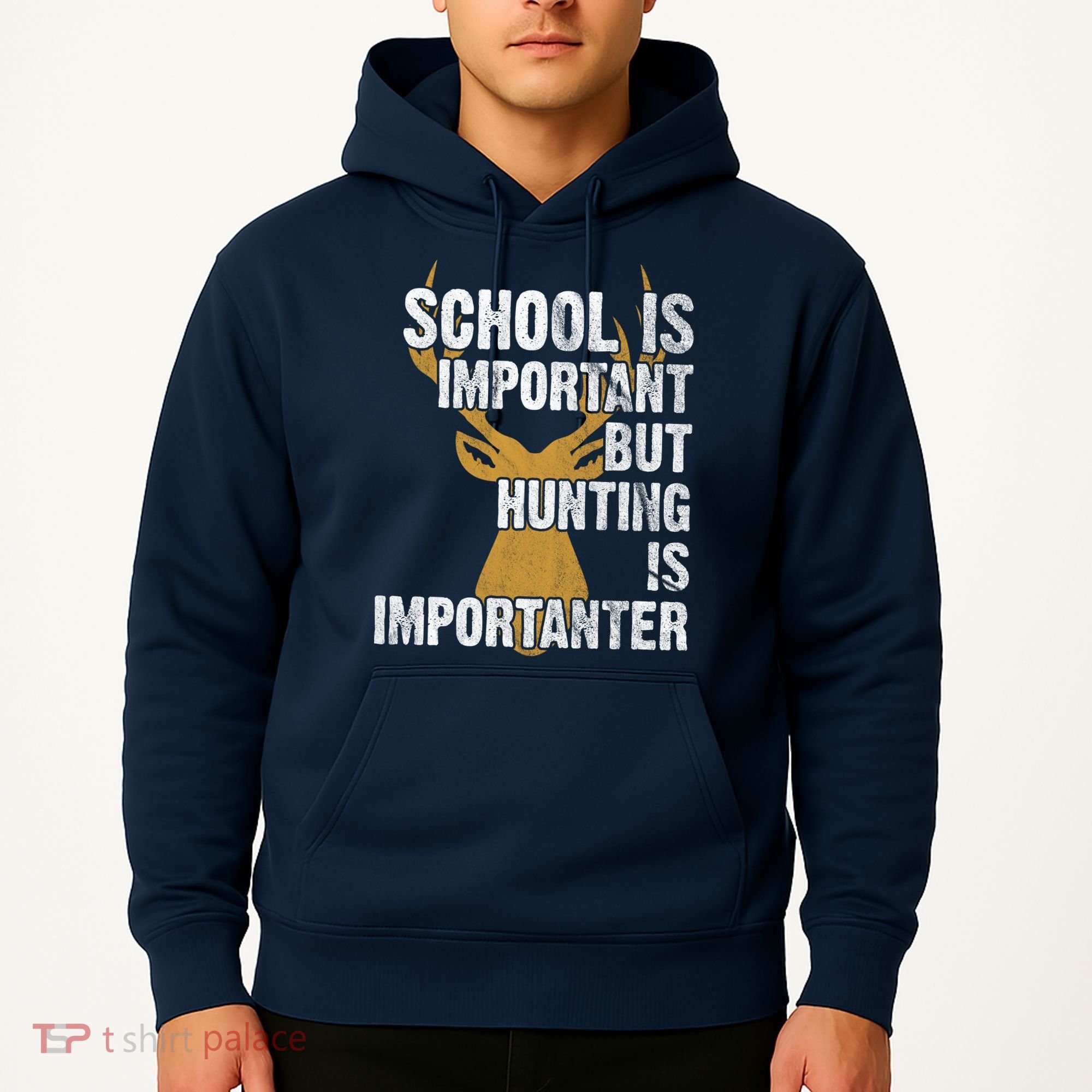 School Is Important But Is Hunting Importanter Deer Hoodie