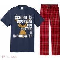 School Is Important But Is Hunting Importanter Deer Pajama Set thumb 0