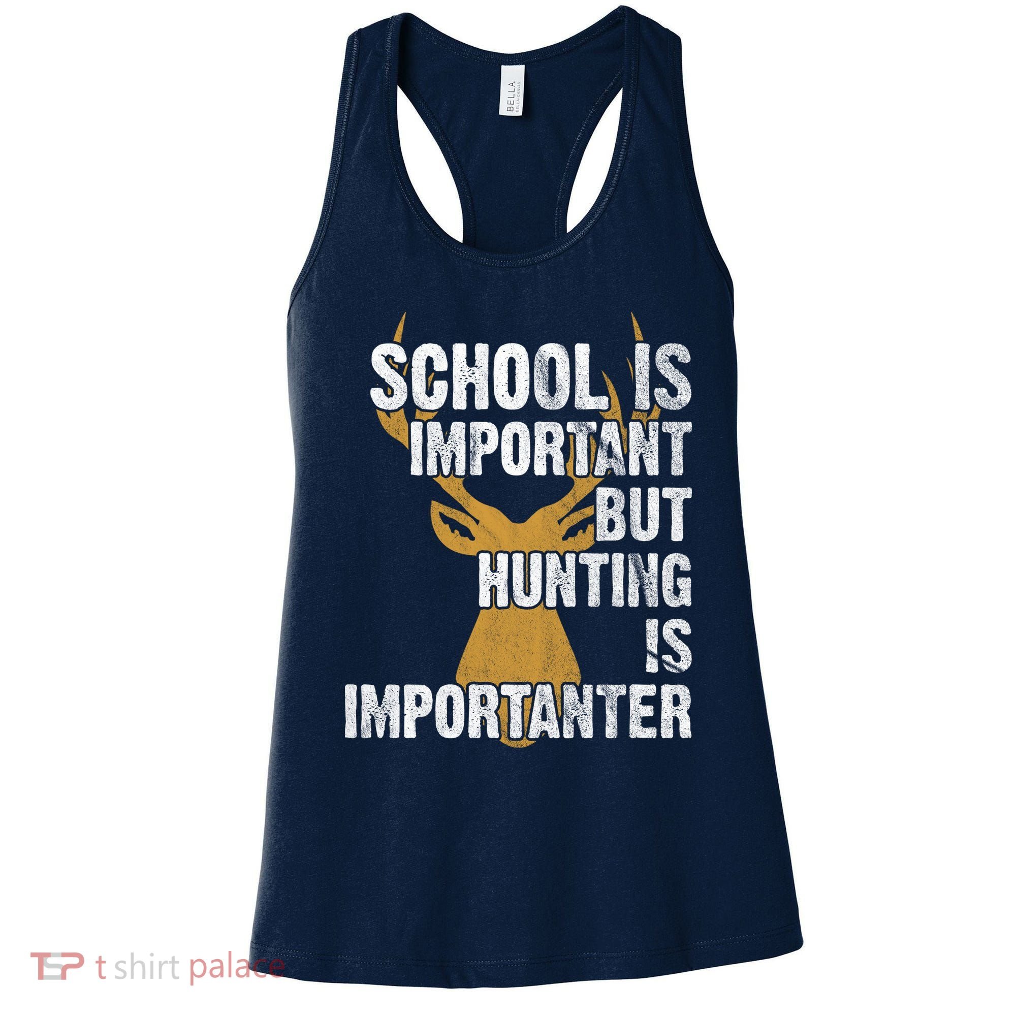 School Is Important But Is Hunting Importanter Deer Women's Tank Top