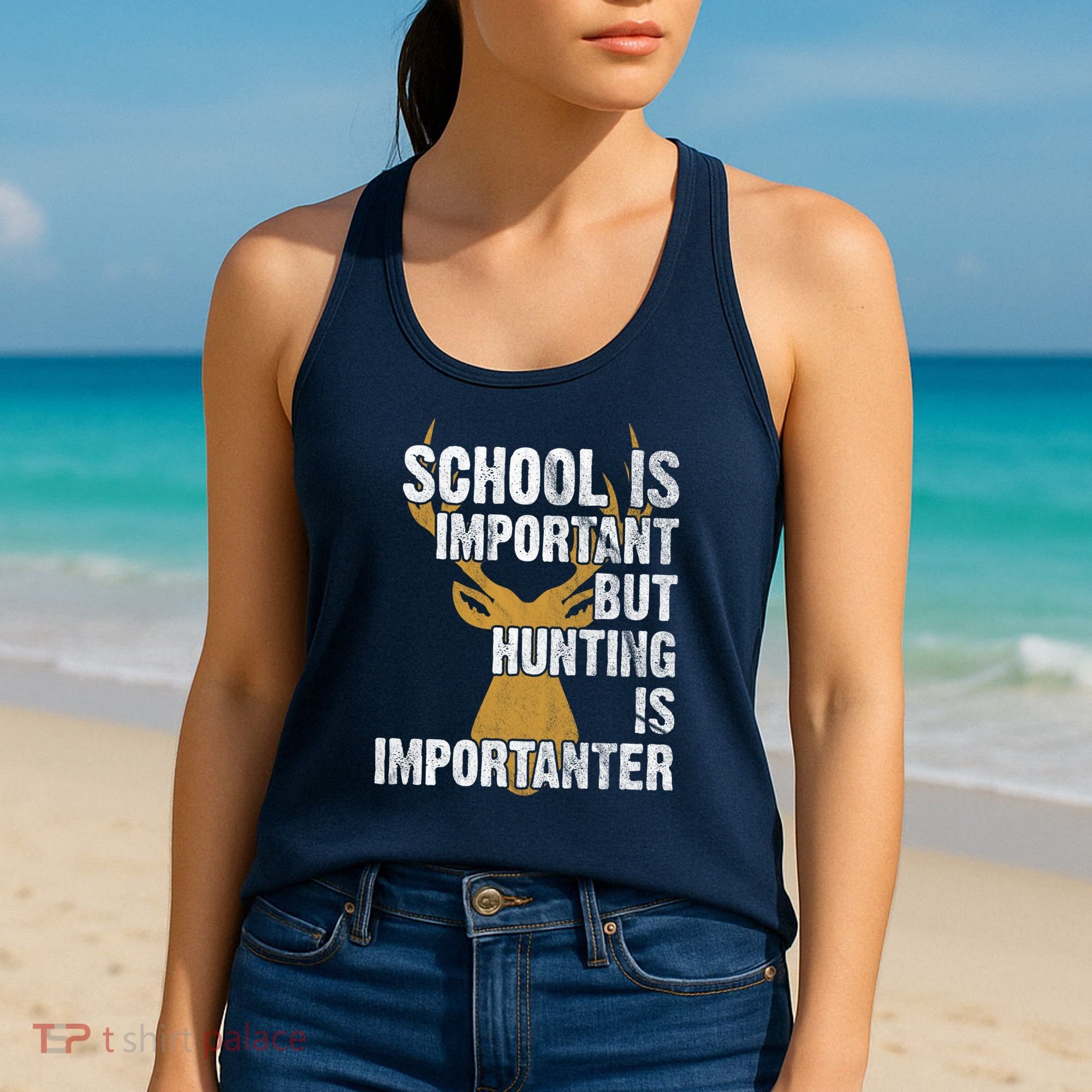 School Is Important But Is Hunting Importanter Deer Women's Tank Top