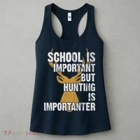 School Is Important But Is Hunting Importanter Deer Women's Tank Top thumb 3