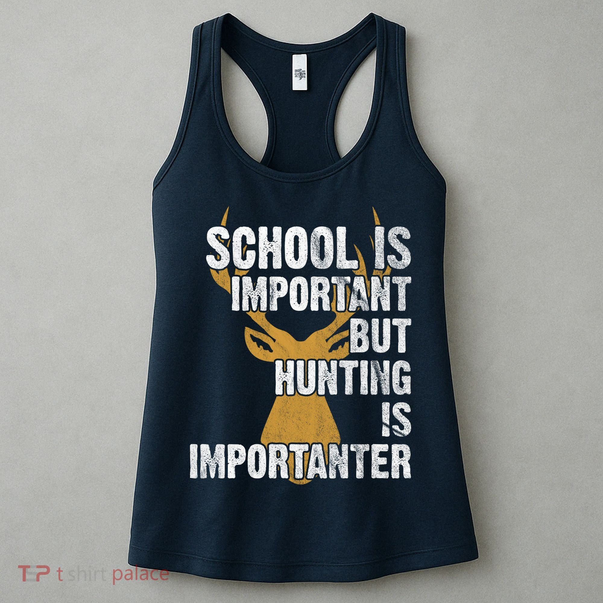 School Is Important But Is Hunting Importanter Deer Women's Tank Top
