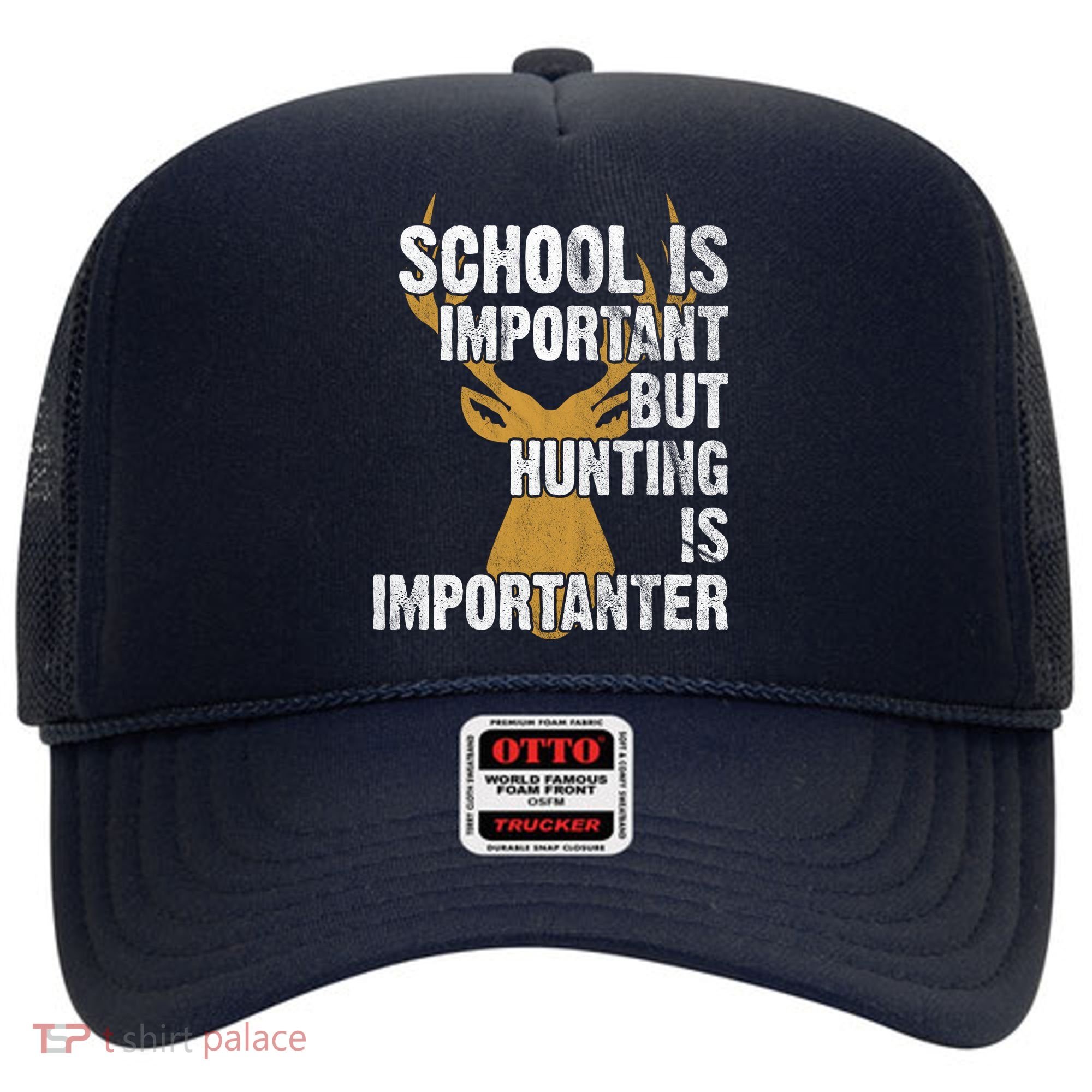 School Is Important But Is Hunting Importanter Deer Hat
