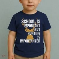 School Is Important But Is Hunting Importanter Deer Toddler T-Shirt thumb 2