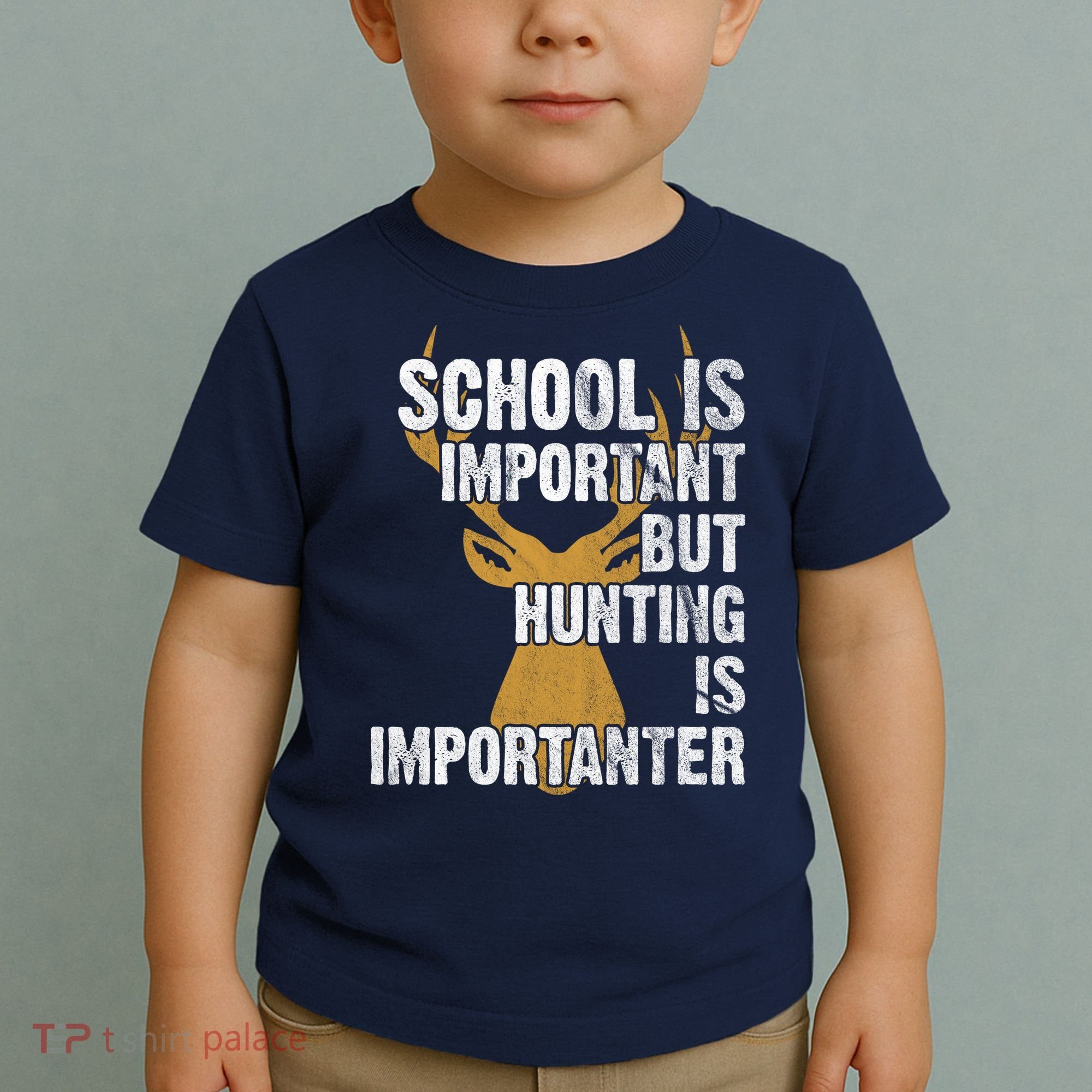 School Is Important But Is Hunting Importanter Deer Toddler T-Shirt