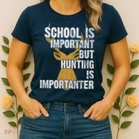 School Is Important But Is Hunting Importanter Deer Women's T-Shirt thumb 2