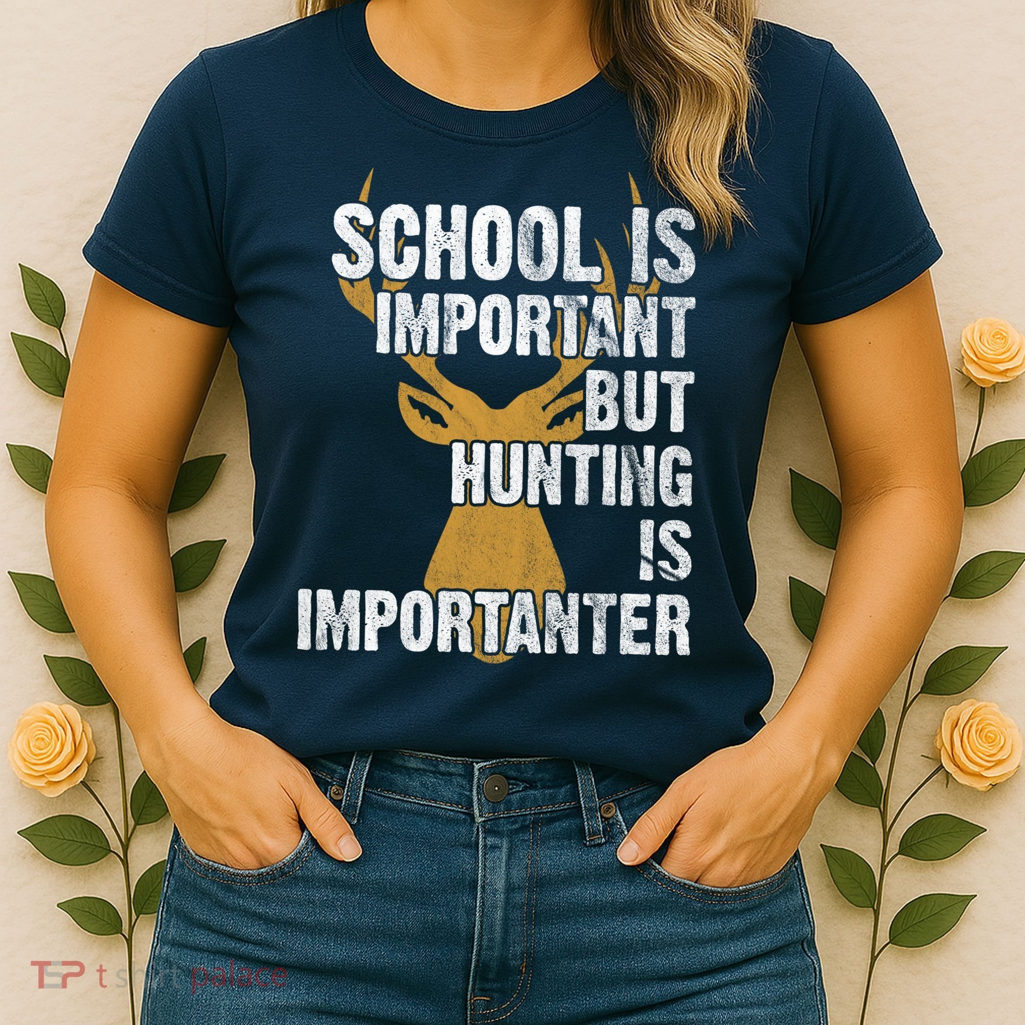 School Is Important But Is Hunting Importanter Deer Women's T-Shirt