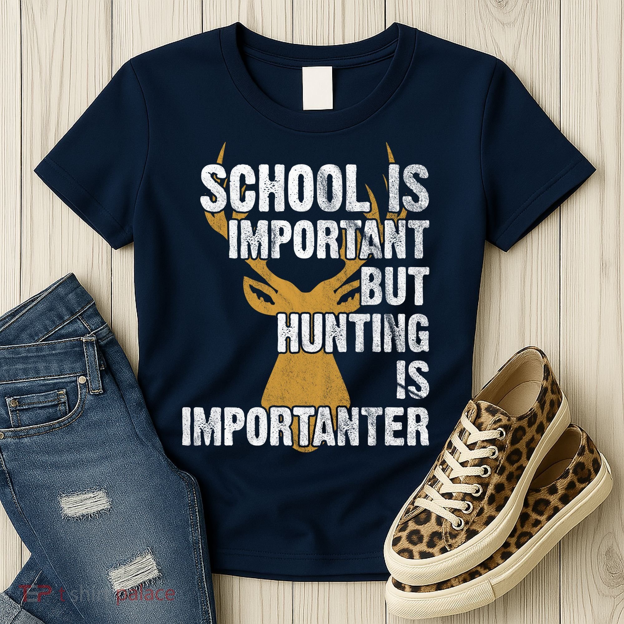 School Is Important But Is Hunting Importanter Deer Women's T-Shirt