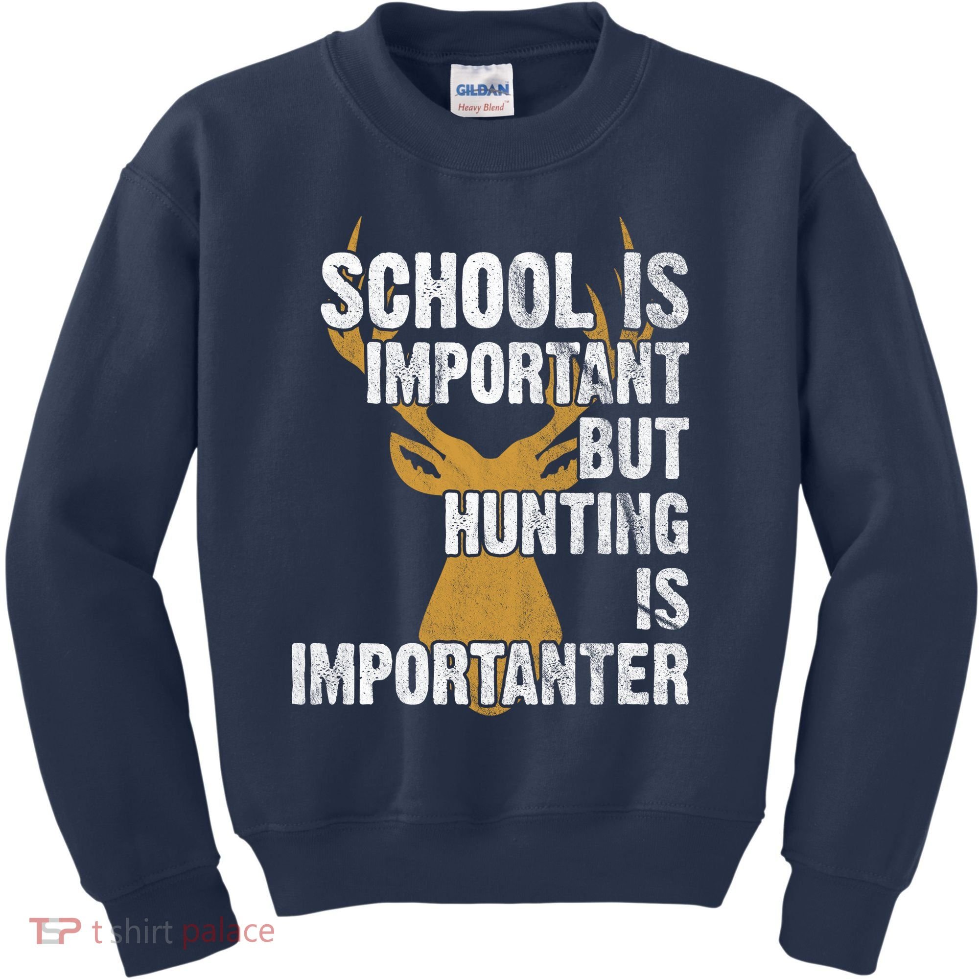 School Is Important But Is Hunting Importanter Deer Kids Sweatshirt