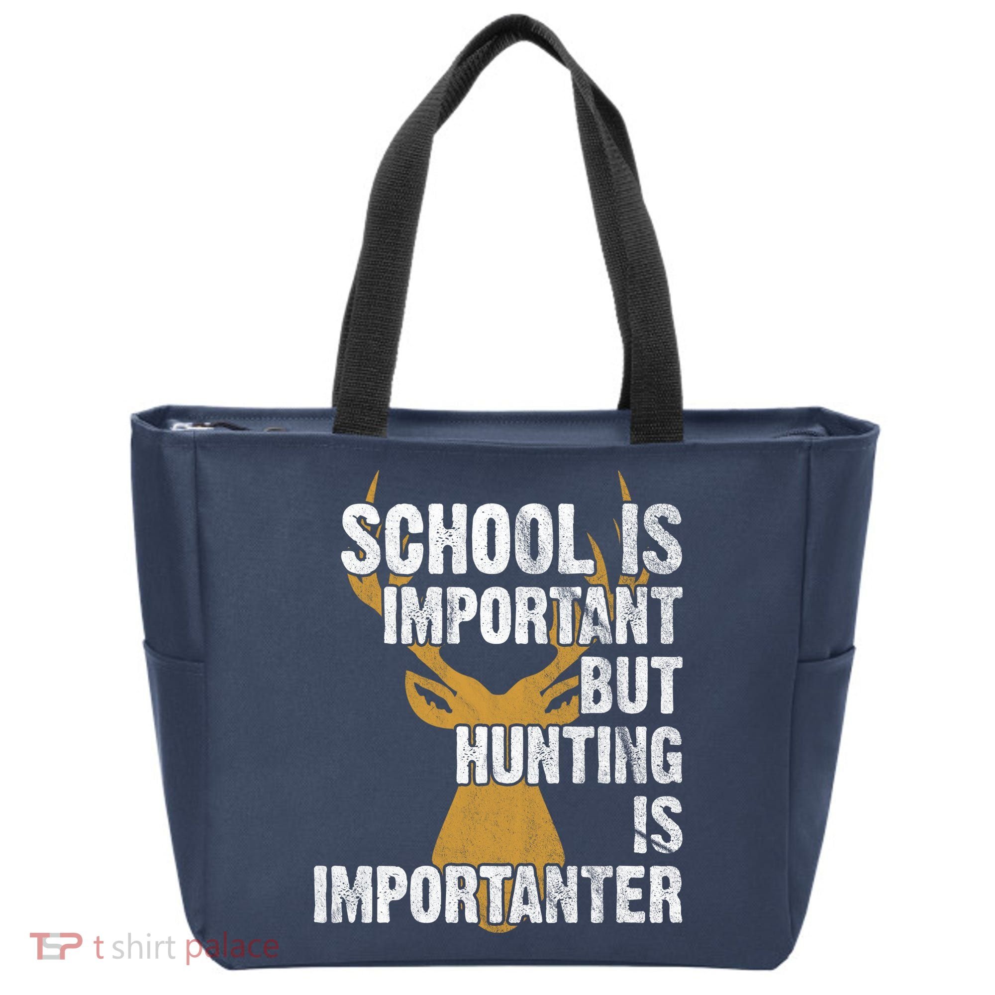 School Is Important But Is Hunting Importanter Deer Tote Bag