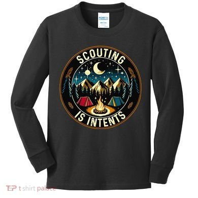 Scouting Is Intents Scout Camper Camping Kids Long Sleeve Shirt