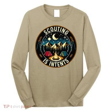 Scouting Is Intents Scout Camper Camping Long Sleeve Shirt