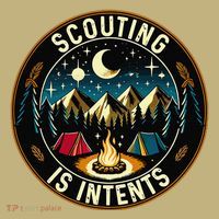 Scouting Is Intents Scout Camper Camping T-Shirt thumb 7