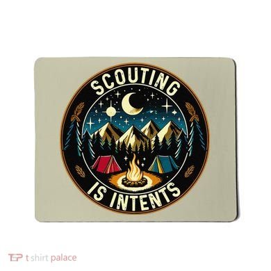 Scouting Is Intents Scout Camper Camping Mousepad