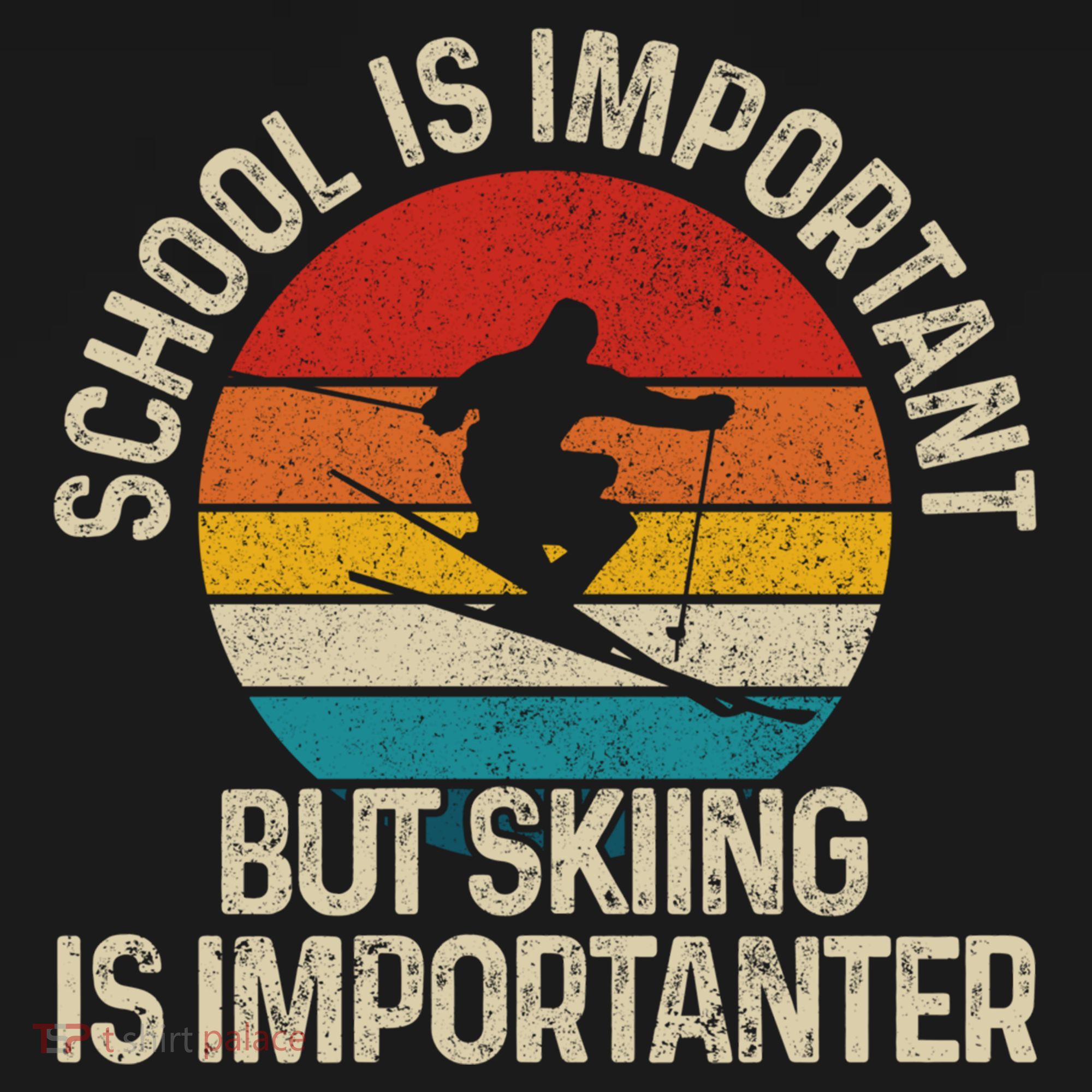 School Is Important But Skiing Is Importanter Ski Funny Gift Funny Gift Pajama Set