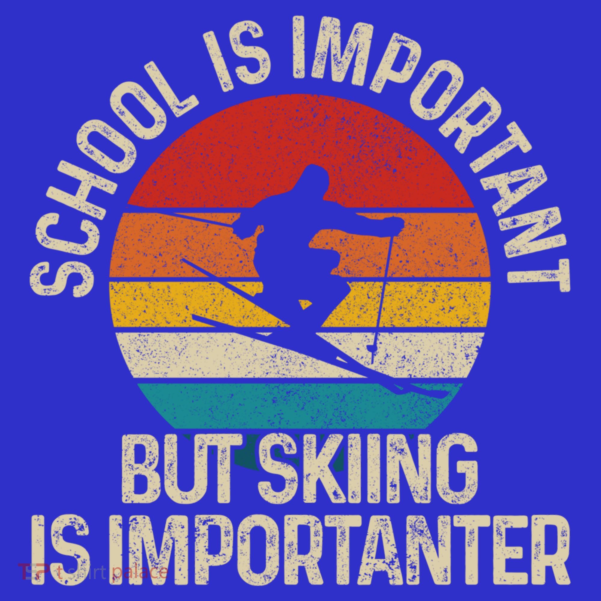 School Is Important But Skiing Is Importanter Ski Funny Gift Funny Gift Women's Tank Top