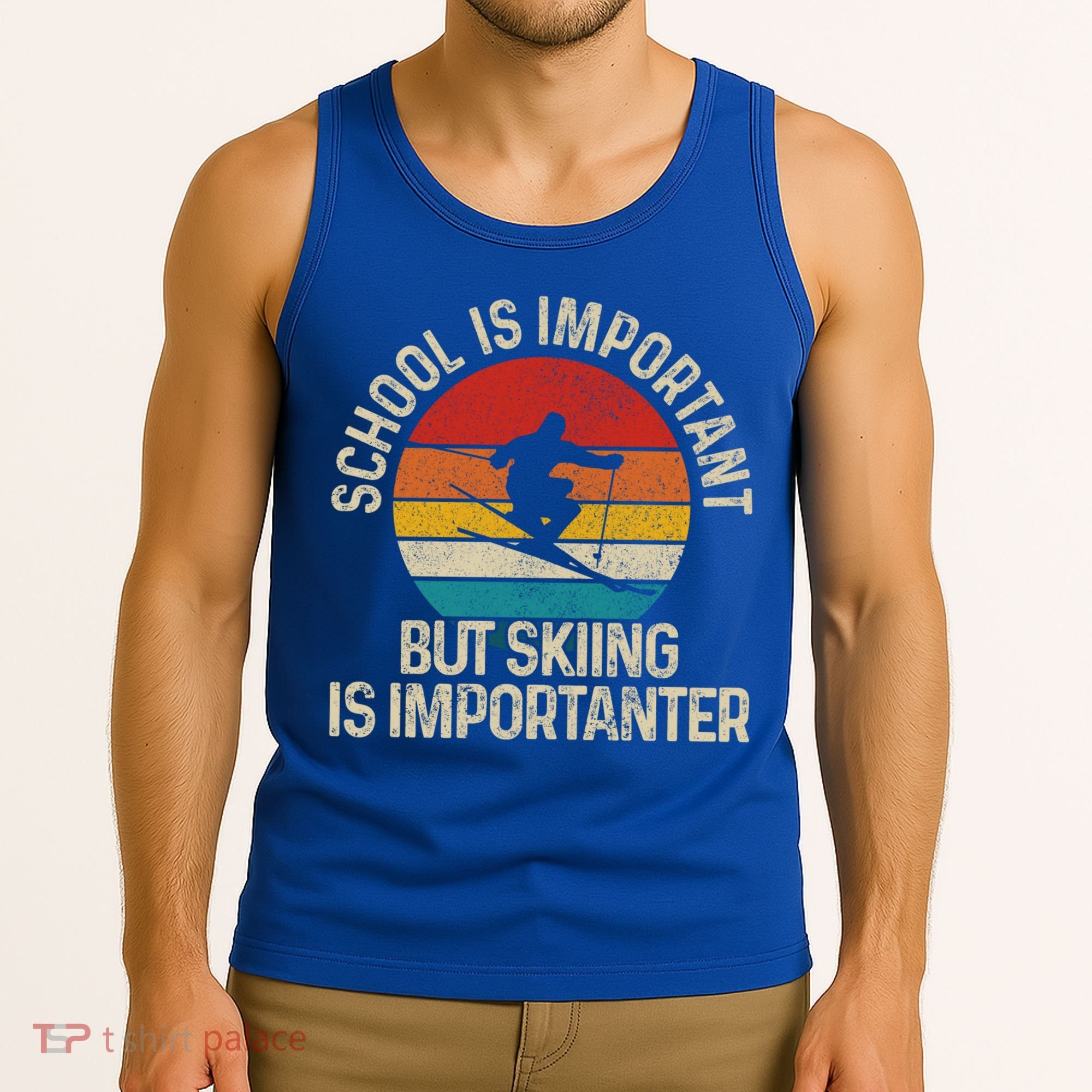 School Is Important But Skiing Is Importanter Ski Funny Gift Funny Gift Tank Top