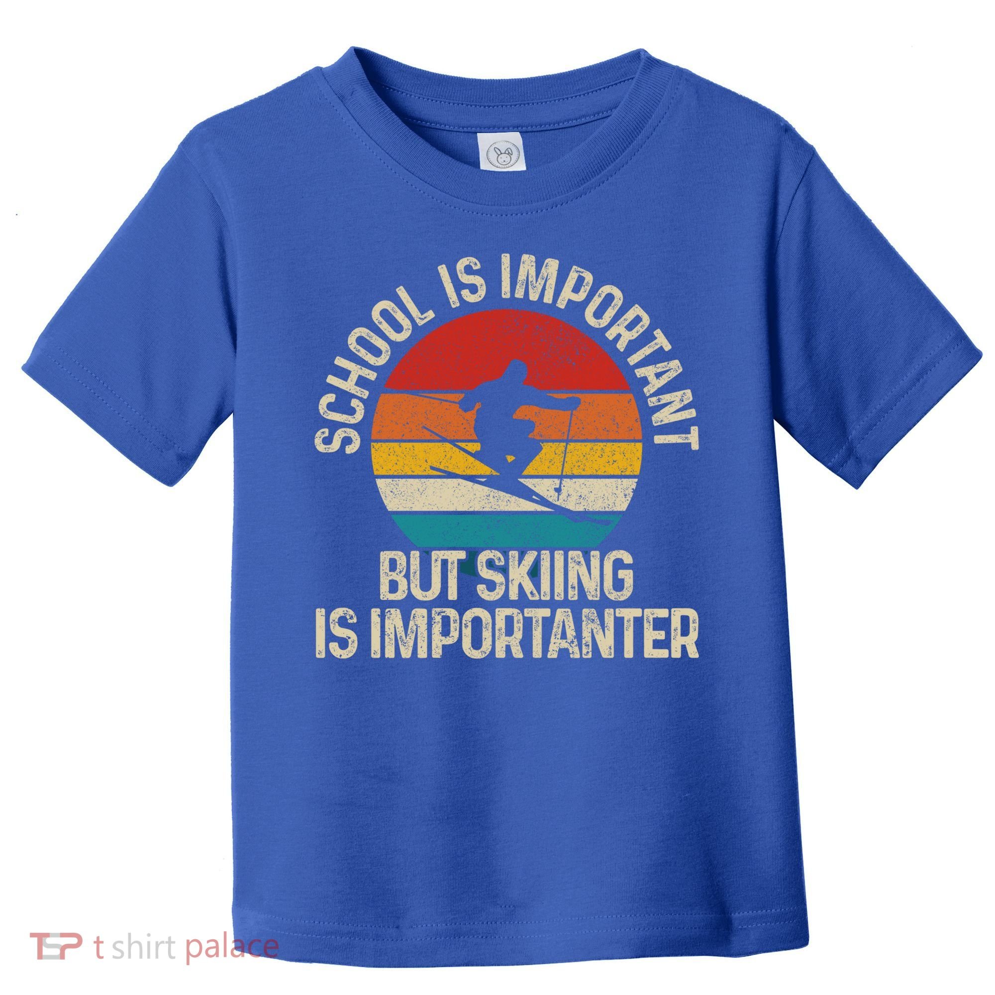 School Is Important But Skiing Is Importanter Ski Funny Gift Funny Gift Toddler T-Shirt