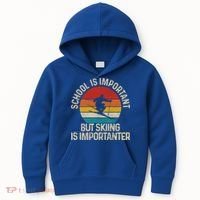 School Is Important But Skiing Is Importanter Ski Funny Gift Funny Gift Kids Hoodie thumb 0