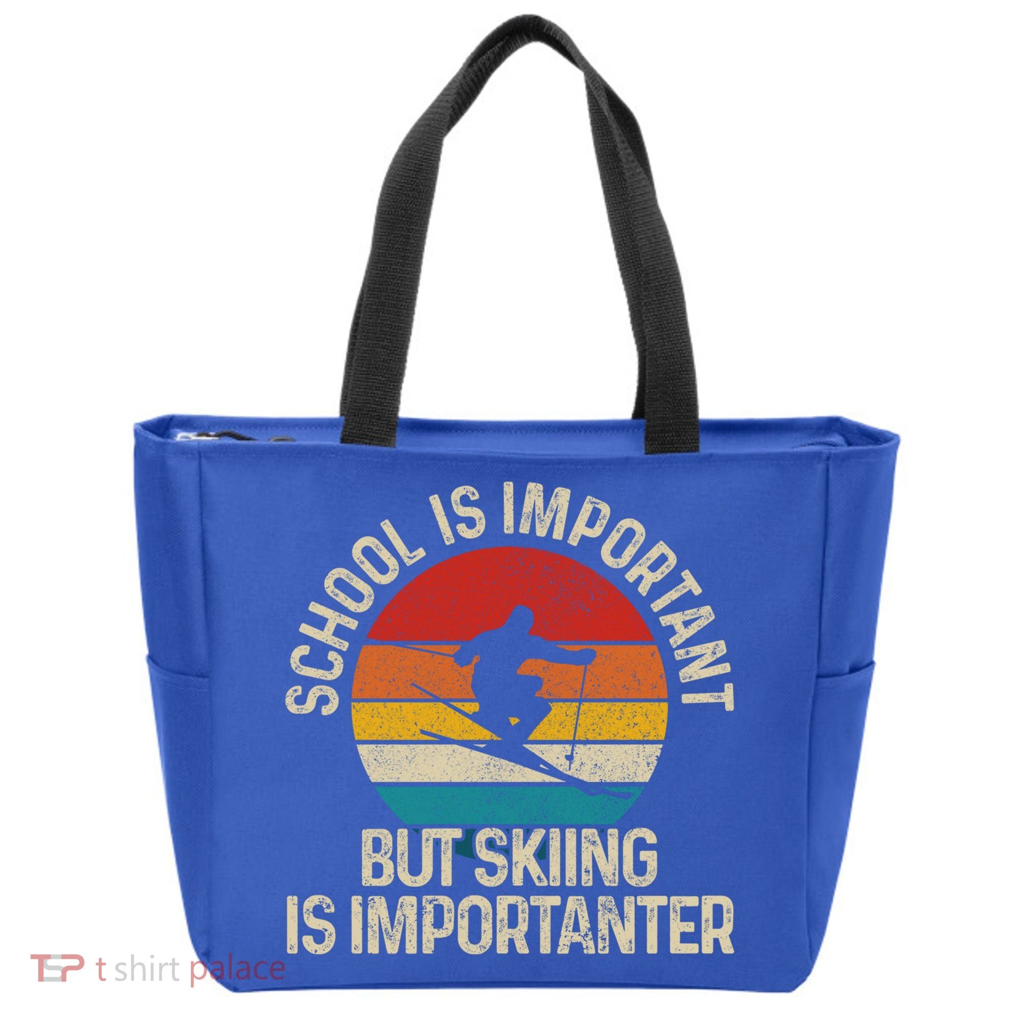 School Is Important But Skiing Is Importanter Ski Funny Gift Funny Gift Tote Bag
