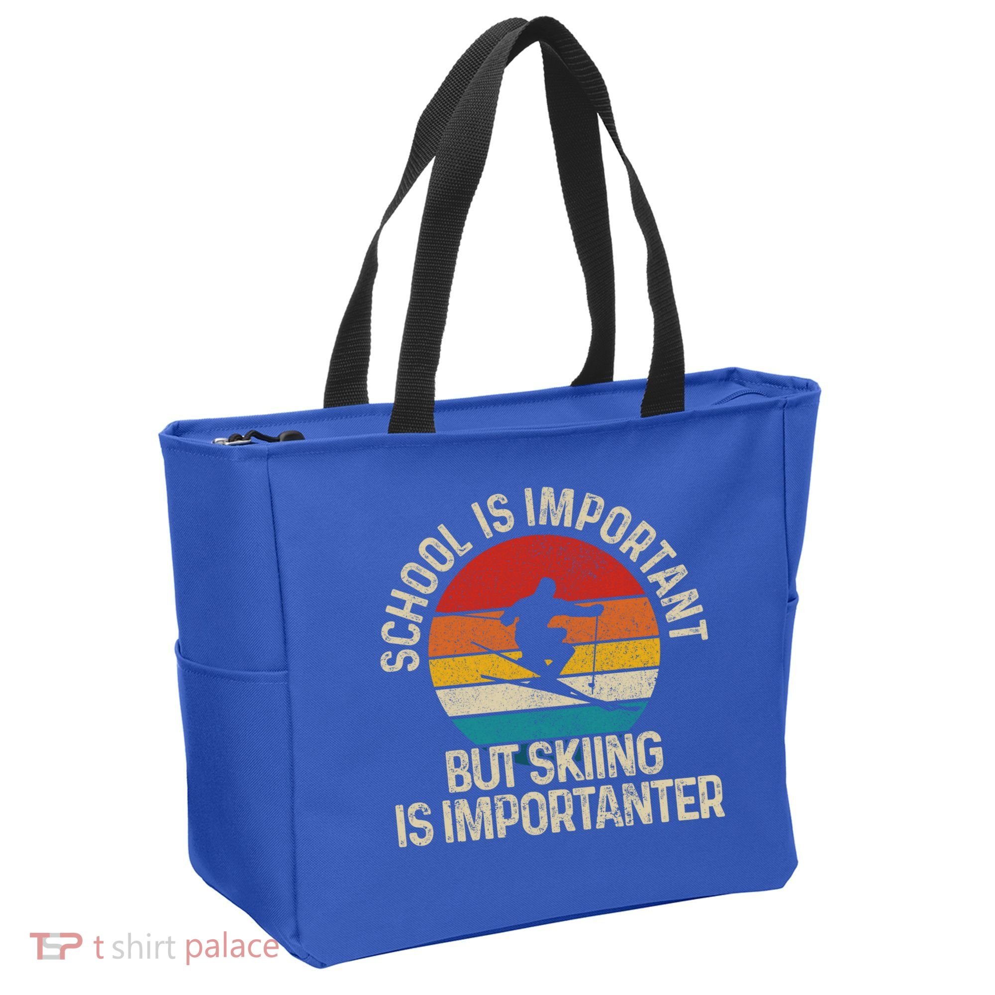 School Is Important But Skiing Is Importanter Ski Funny Gift Funny Gift Tote Bag