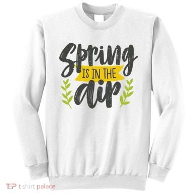 Spring Is In The Air Cute Season Sweatshirt