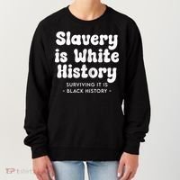 Surviving It Is Black History Women's Sweatshirt thumb 0