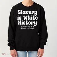 Surviving It Is Black History Women's Sweatshirt thumb 0