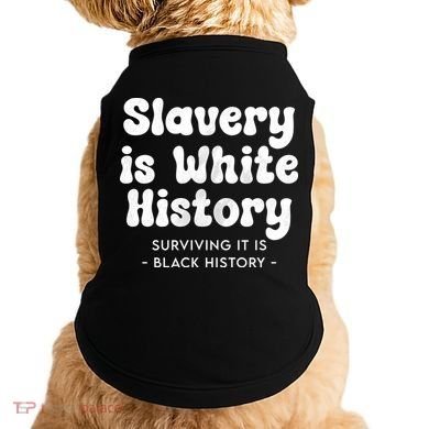 Surviving It Is Black History Doggie Tank